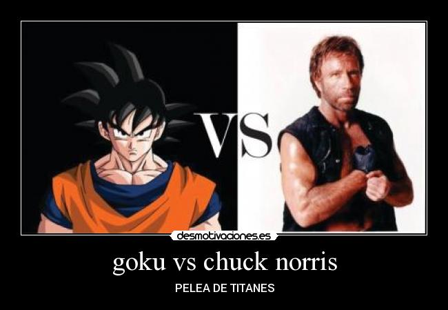 goku vs chuck norris - 