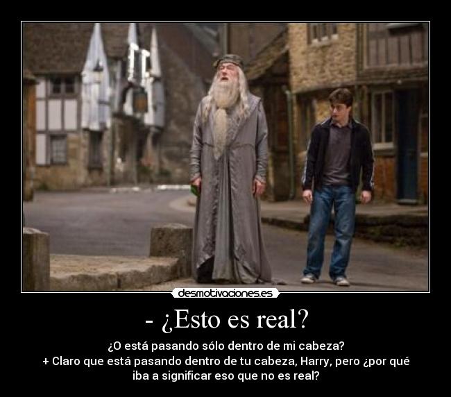 - ¿Esto es real? - 