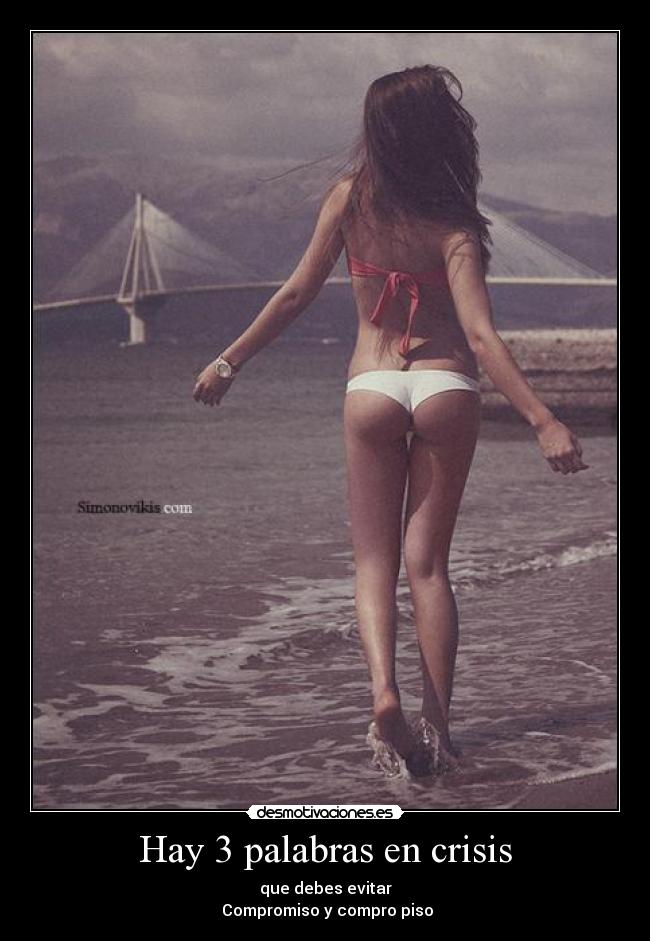 Hay 3 palabras en crisis - que debes evitar
Compromiso y compro piso