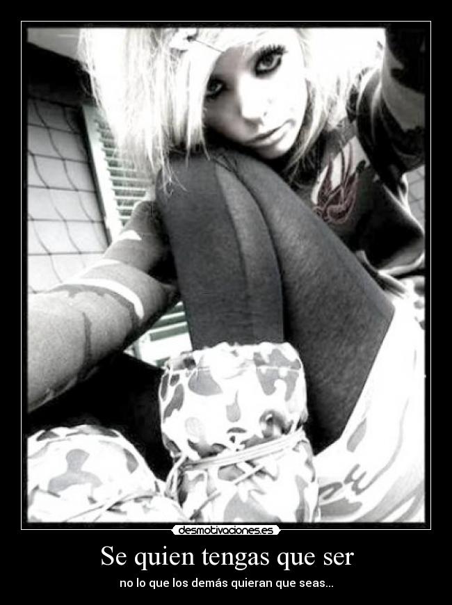 Se quien tengas que ser -