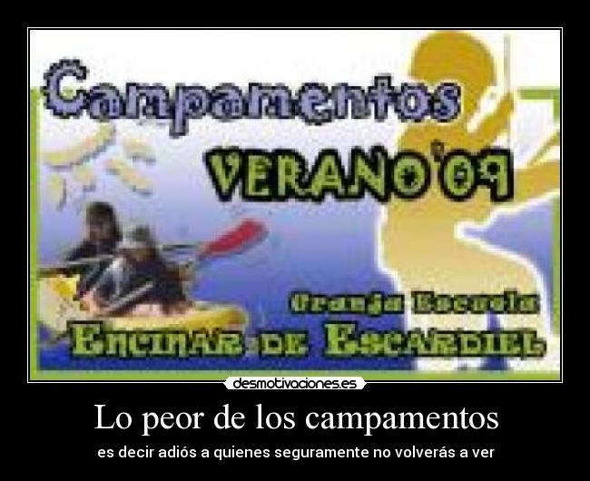 Lo peor de los campamentos - es decir adiós a quienes seguramente no volverás a ver