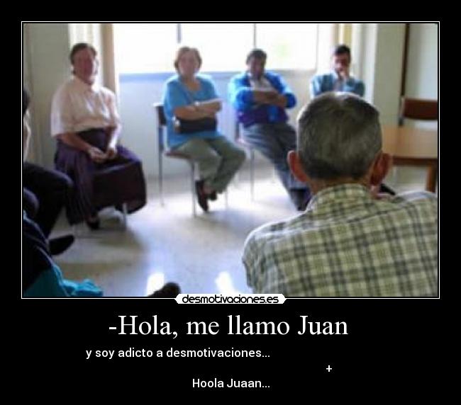 -Hola, me llamo Juan -