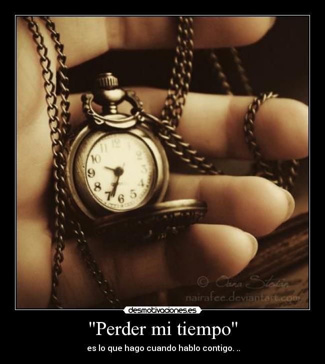Perder mi tiempo -