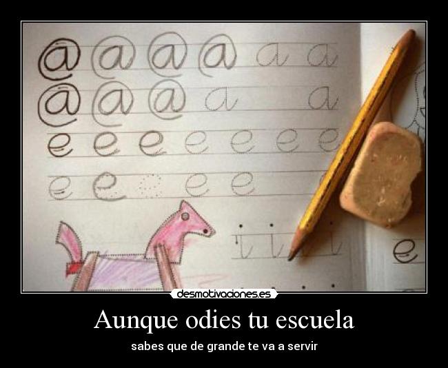 Aunque odies tu escuela - 