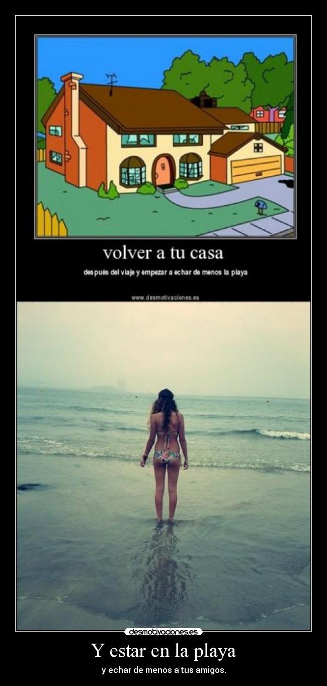 Y estar en la playa -