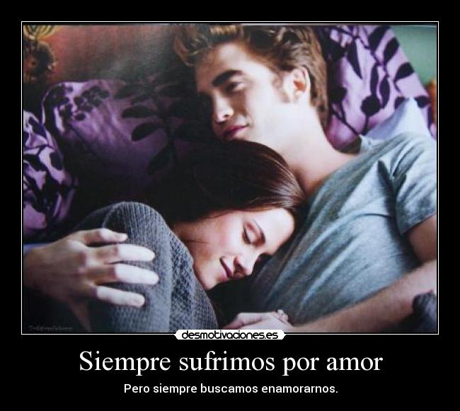 Siempre sufrimos por amor - 