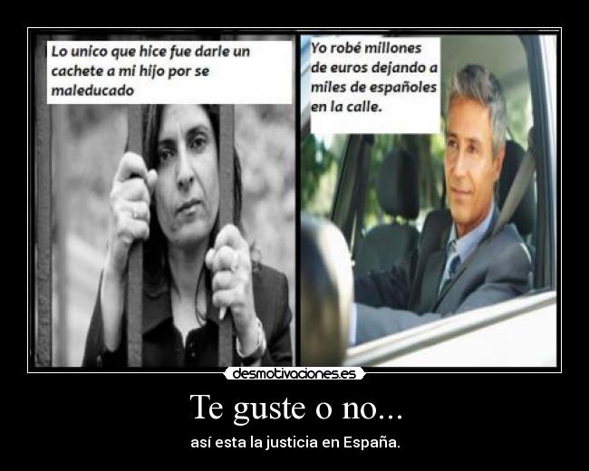 Te guste o no... - así esta la justicia en España.
