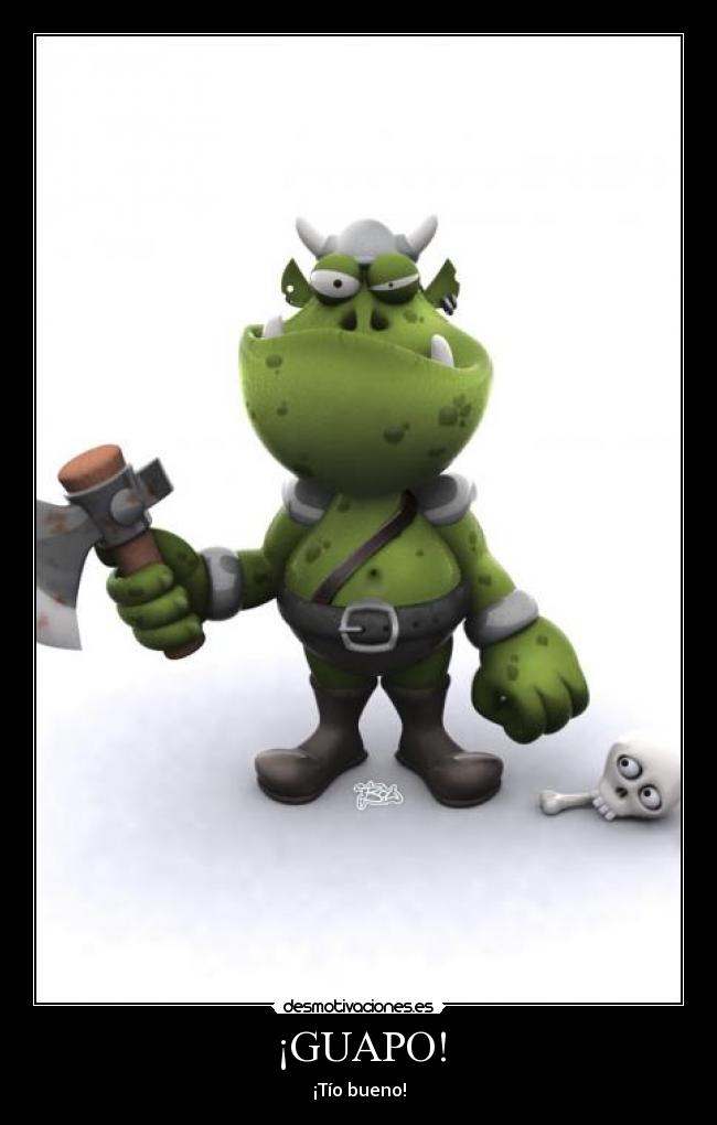 ¡GUAPO! - ¡Tío bueno!