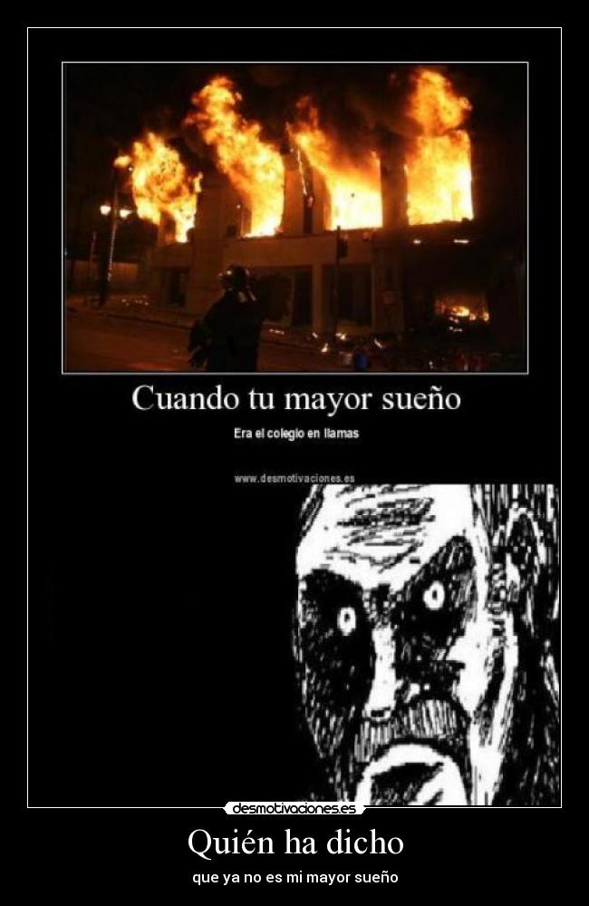 Quién ha dicho - que ya no es mi mayor sueño