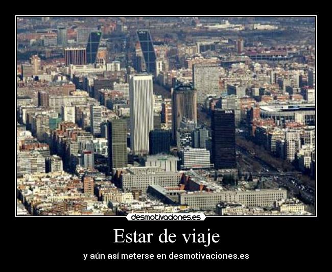 Estar de viaje - y aún así meterse en desmotivaciones.es