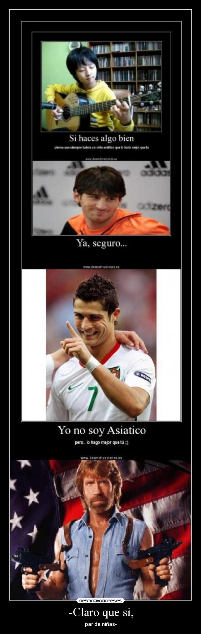 -Claro que si, - par de niñas-