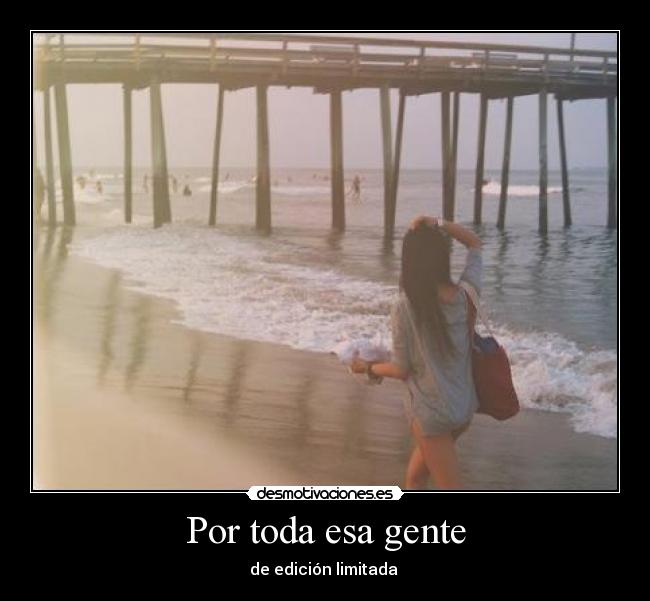 Por toda esa gente - 