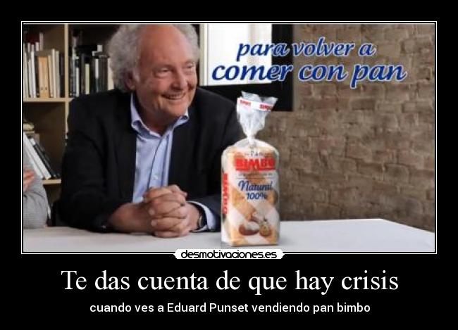 carteles bimbo eduard punset crisis desmotivaciones