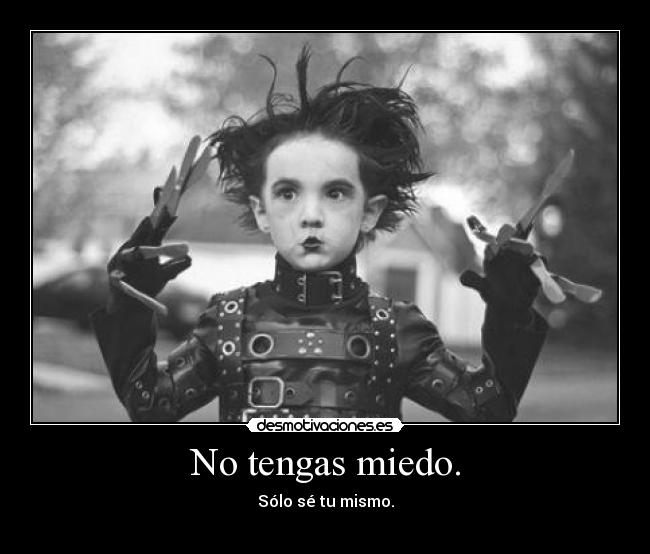 No tengas miedo. - 