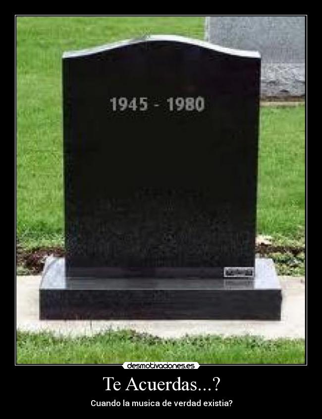 Te Acuerdas...? - Cuando la musica de verdad existia?