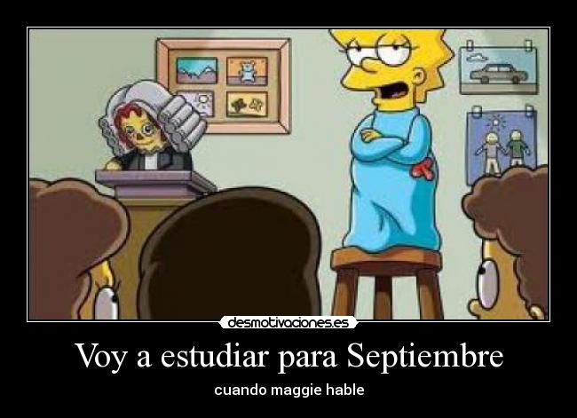 Voy a estudiar para Septiembre - cuando maggie hable