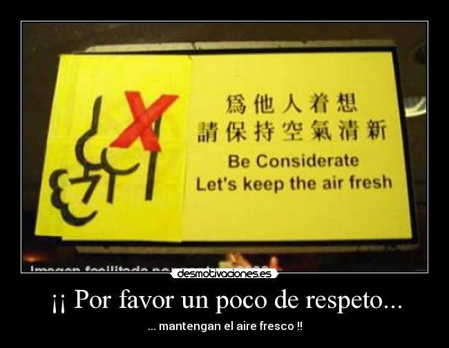 ¡¡ Por favor un poco de respeto... -