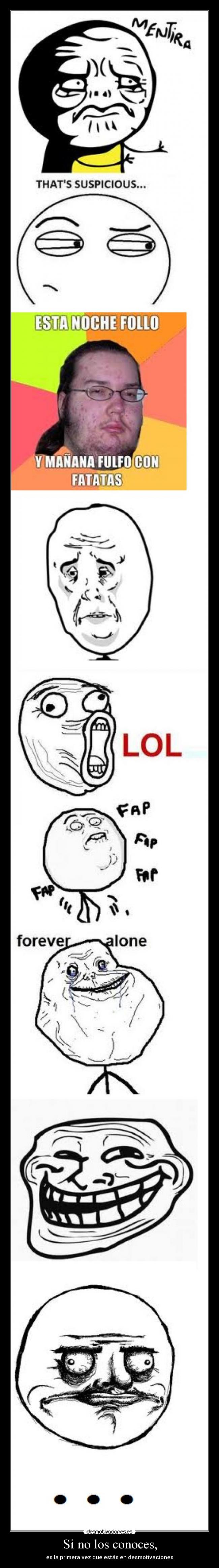 Si no los conoces, -