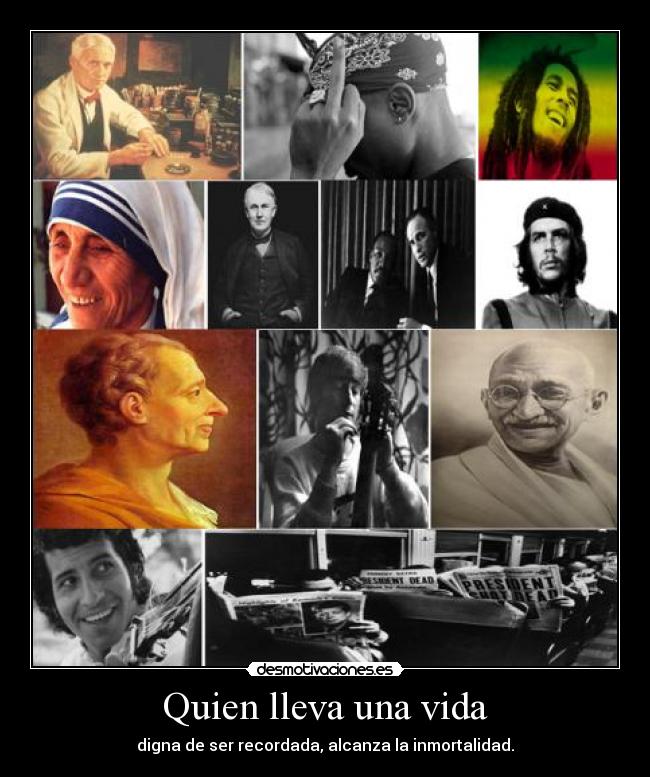 Quien lleva una vida -