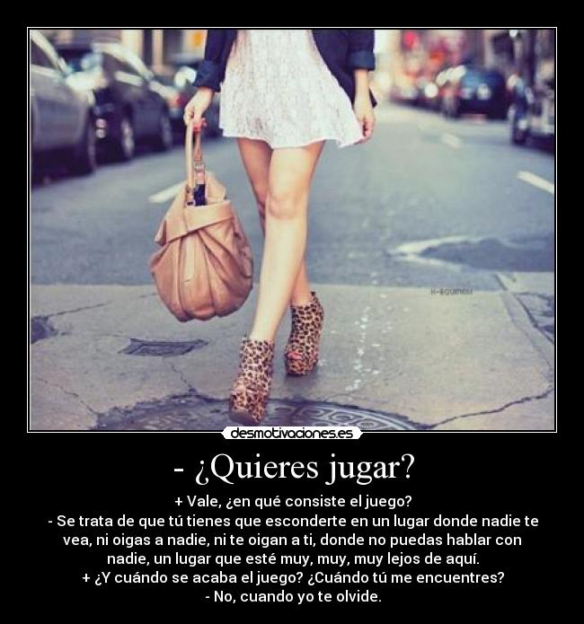 - ¿Quieres jugar? -