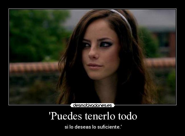 Puedes tenerlo todo -