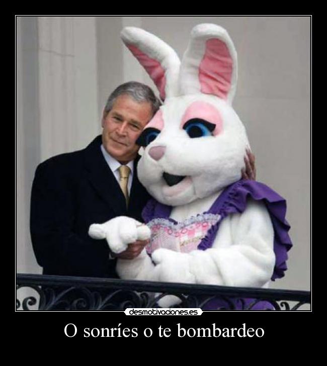 O sonríes o te bombardeo - 