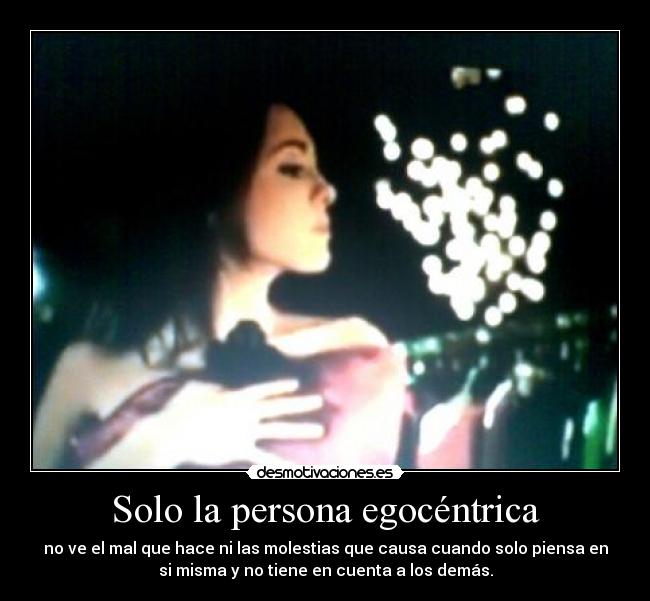 Solo la persona egocéntrica - 