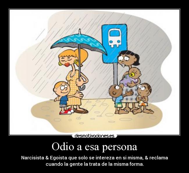 Odio a esa persona - 