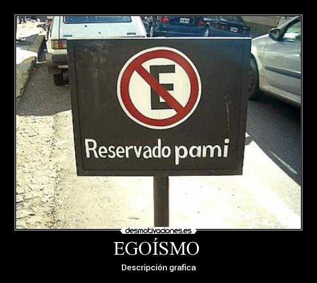EGOÍSMO -