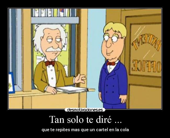 Tan solo te diré ... -