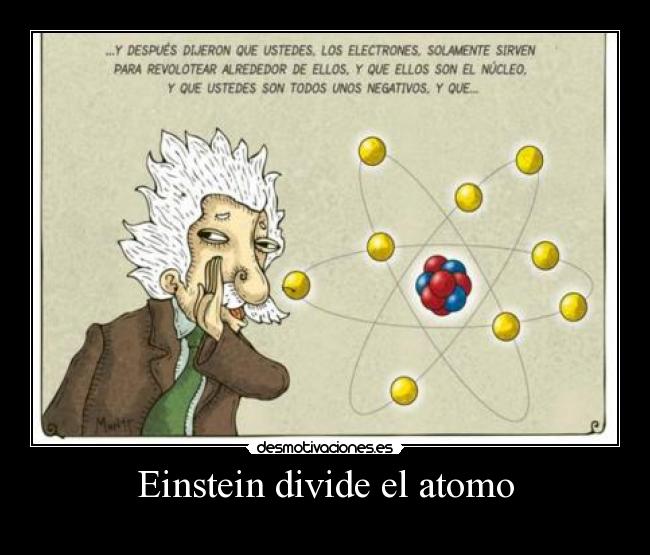 Einstein divide el atomo -