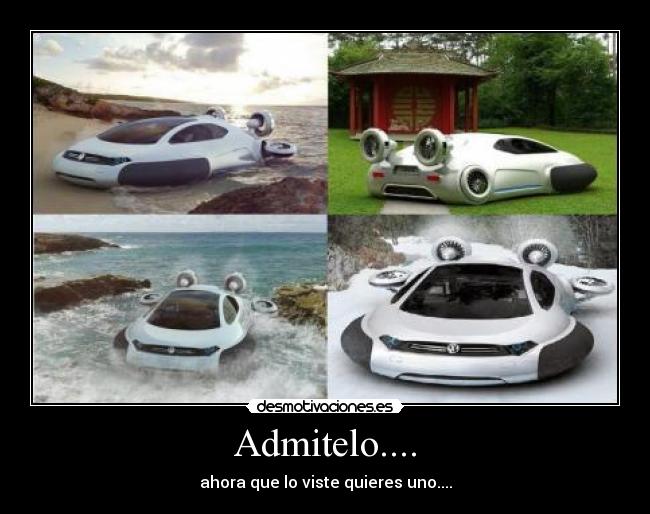 Admitelo.... - ahora que lo viste quieres uno....