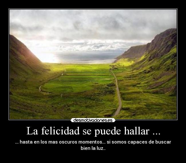 La felicidad se puede hallar ... - 