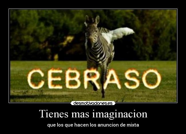 Tienes mas imaginacion - 
