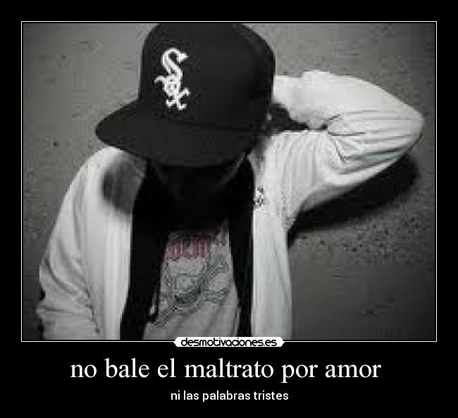 no bale el maltrato por amor  - 