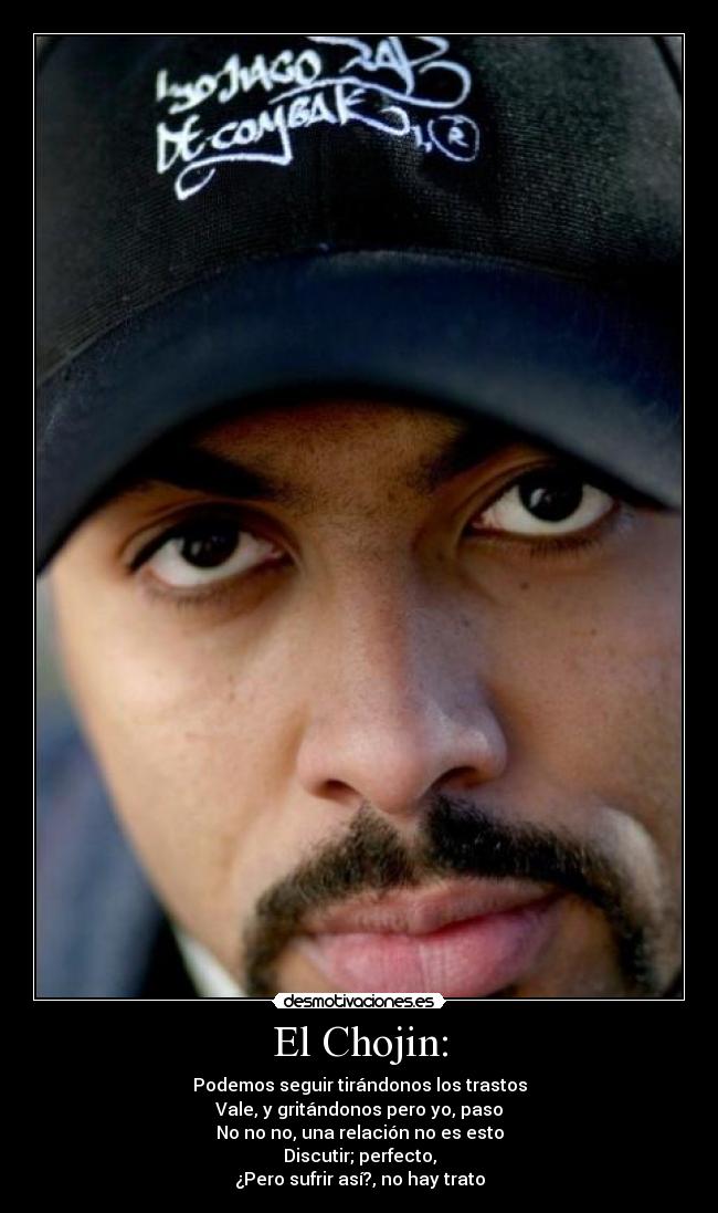 El Chojin: -