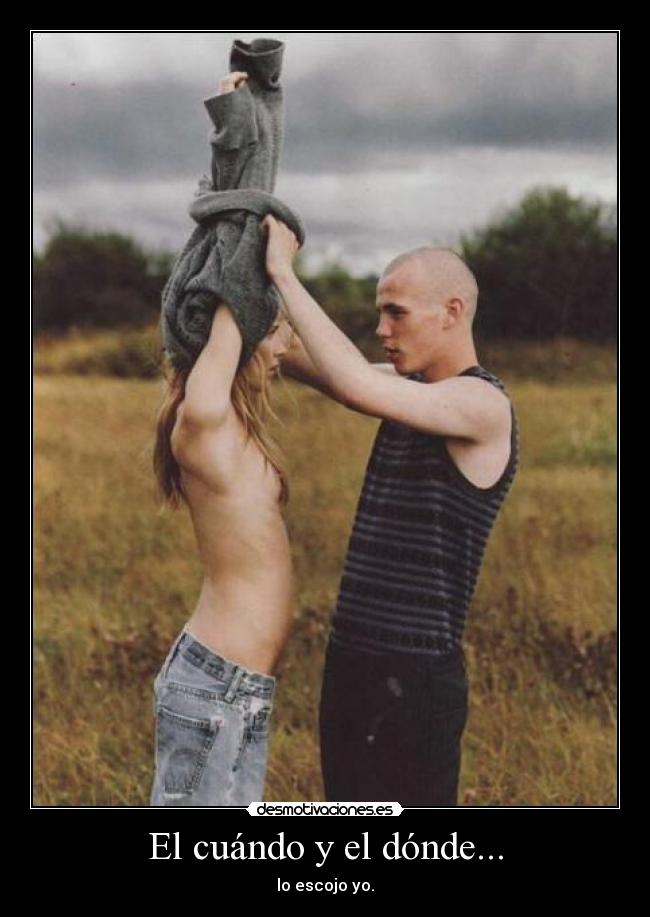 El cuándo y el dónde... -