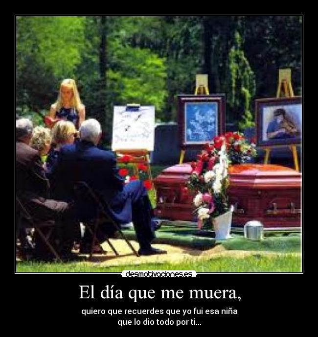 El día que me muera, - 