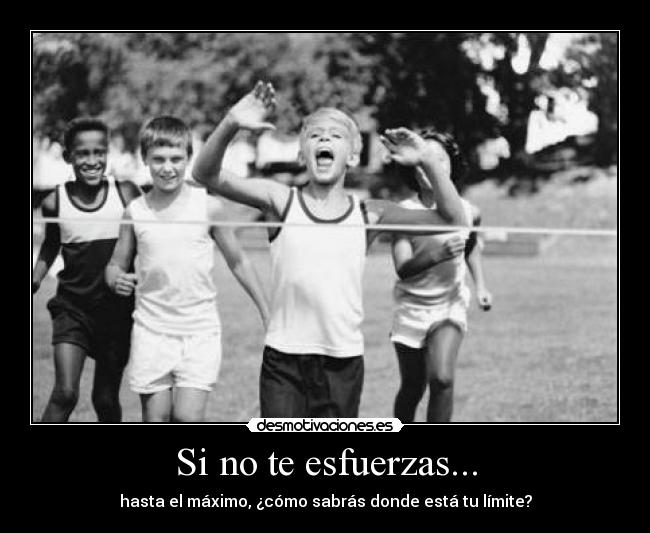 Si no te esfuerzas... - 