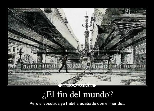 ¿El fin del mundo? - 