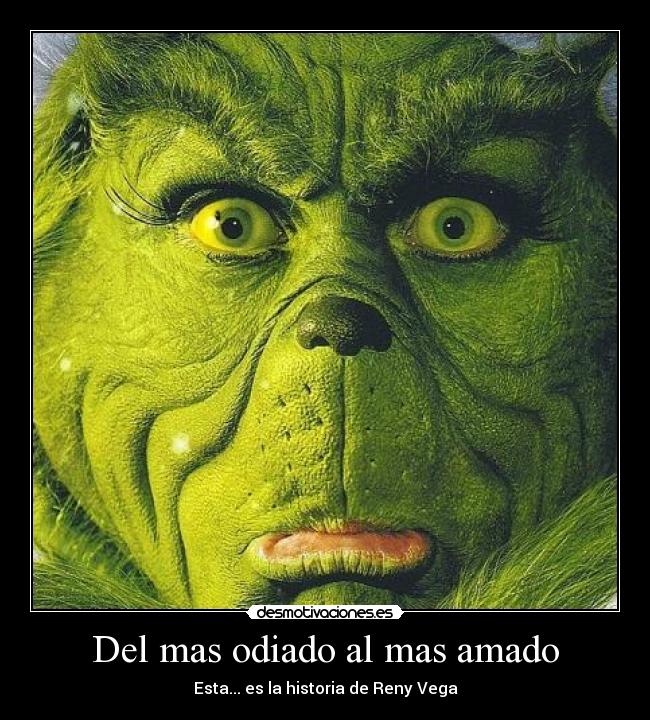 Del mas odiado al mas amado - Esta... es la historia de Reny Vega