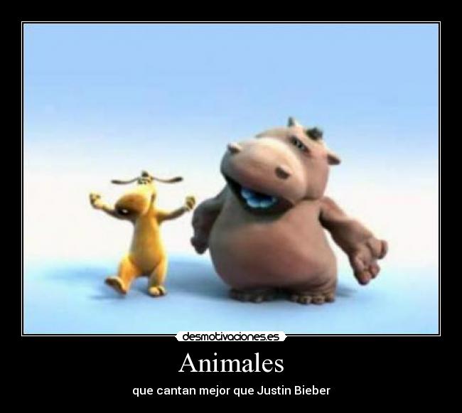 Animales - que cantan mejor que Justin Bieber