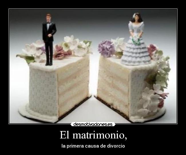 El matrimonio, - la primera causa de divorcio