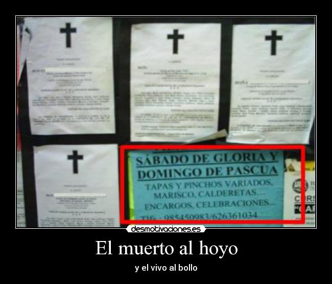 El muerto al hoyo - y el vivo al bollo