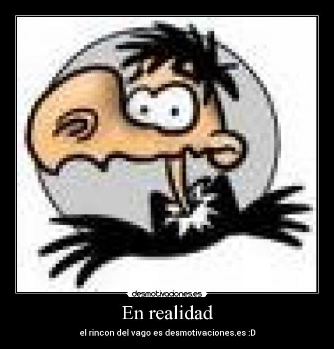 En realidad -