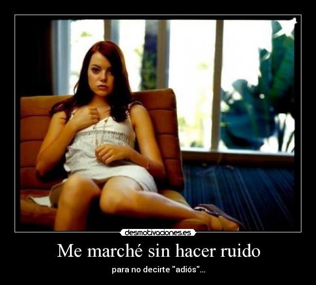 Me marché sin hacer ruido - 