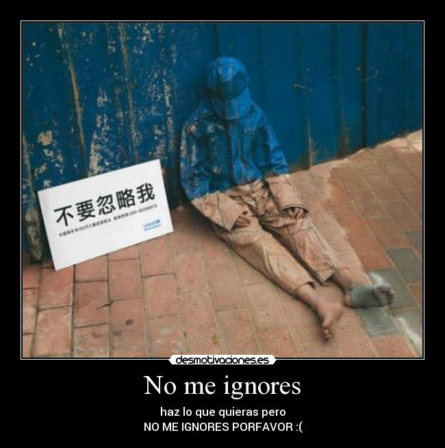 No me ignores -