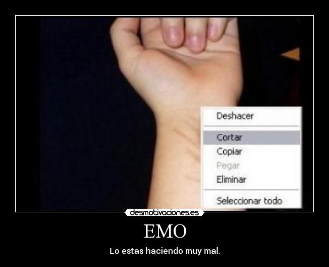 EMO - Lo estas haciendo muy mal.