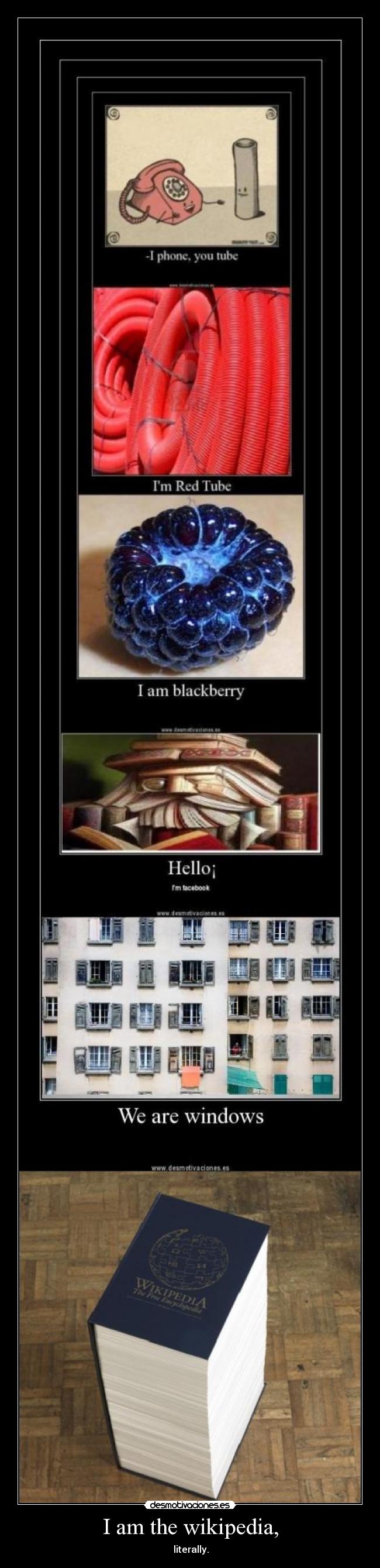 I am the wikipedia, -