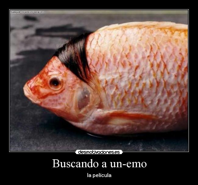 Buscando a un-emo -